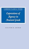 Expressions of Agency in Ancient Greek