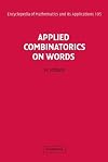 Applied Combinatorics on Words (Encyclopedia of Mathematics and its Applications)