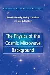 The Physics of the Cosmic Microwave Background