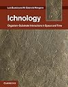 Ichnology: Organism-Substrate Interactions in Space and Time