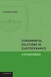 Fundamental Solutions in Elastodynamics: A Compendium