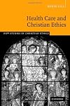 Health Care and Christian Ethics