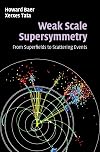 Weak Scale Supersymmetry: From Superfields to Scattering Events