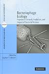 Bacteriophage Ecology: Population Growth, Evolution, and Impact of Bacterial Viruses (Advances in Molecular and Cellular Microbiology)
