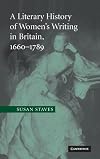 A Literary History of Women's Writing in Britain, 1660-1789