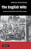The English Wits: Literature and Sociability in Early Modern England