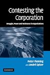 Contesting the Corporation: Struggle, Power and Resistance in Organizations