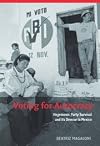 Voting for Autocracy: Hegemonic Party Survival and its Demise in Mexico