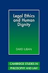 Legal Ethics and Human Dignity