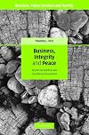 Business, Integrity, and Peace: Beyond Geopolitical and Disciplinary Boundaries (Business Value Creation and Society)