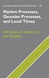 Markov Processes, Gaussian Processes, and Local Times