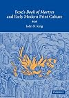 Foxe's 'Book of Martyrs' and Early Modern Print Culture