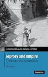 Leprosy and Empire: A Medical and Cultural History