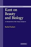 Kant on Beauty and Biology: An Interpretation of the 'Critique of Judgment' (Modern European Philosophy)