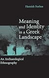 Meaning and Identity in a Greek Landscape: An Archaeological Ethnography