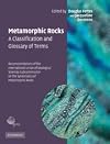 Metamorphic Rocks: A Classification and Glossary of Terms: Recommendations of the International Union of Geological Scie
