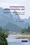International Environmental Law: Fairness, Effectiveness, and World Order