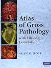 Atlas of Gross Pathology: With Histologic Correlation