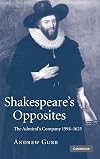 Shakespeare's Opposites: The Admiral's Company 1594-1625