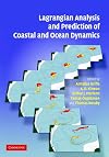 Lagrangian Analysis and Prediction of Coastal and Ocean Dynamics