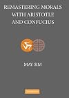 Remastering Morals with Aristotle and Confucius