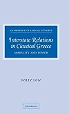 Interstate Relations in Classical Greece: Morality and Power