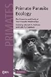 Primate Parasite Ecology: The Dynamics and Study of Host-Parasite Relationships