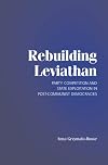 Rebuilding Leviathan: Party Competition and State Exploitation in Post-Communist Democracies