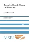 Dynamics, Ergodic Theory and Geometry (Mathematical Sciences Research Institute Publications)