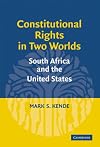 Constitutional Rights in Two Worlds: South Africa and the United States