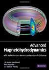 Advanced Magnetohydrodynamics: With Applications to Laboratory and Astrophysical Plasmas