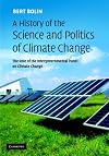 A History of the Science and Politics of Climate Change: The Role of the Intergovernmental Panel on Climate Change