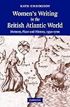 Women's Writing in the British Atlantic World: Memory, Place and History, 1550-1700