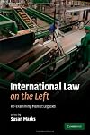 International Law on the Left: Re-examining Marxist Legacies