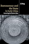 Bureaucracy and the State in Early China: Governing the Western Zhou