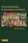 The Neuroscience of Religious Experience