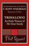 Trimalchio: An Early Version of 'The Great Gatsby' (The Cambridge Edition of the Works of F. Scott Fitzgerald)