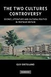 The two cultures controversy : science, literature and cultural politics in postwar Britain