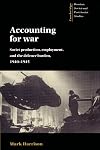 Accounting for War: Soviet Production, Employment, and the Defence Burden, 1940-1945
