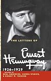 The Letters of Ernest Hemingway: Volume 3 : 1926-1929 (The Cambridge Edition of the Letters of Ernest Hemingway)