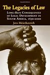 The Legacies of Law: Long-Run Consequences of Legal Development in South Africa, 1652-2000
