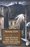 A History of Australia, Vol. 6: The Old Dead Tree and the Young Tree Green, 1916-1935 with an Epilogue