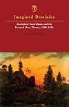 Imagined destinies : Aboriginal Australians and the doomed race theory, 1880-1939