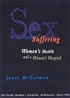 Sex and Suffering: Women's Health and a Women's Hospital