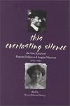 This Everlasting Silence: The Love Letters of Paquita Delprat and Douglas Mawson 1911-1914