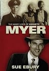 The Many Lives of Kenneth Myer (Miegunyah Volumes Second)