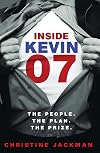 Inside Kevin 07: The People. The Plan. The Prize.