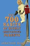 The 700 Habits of Highly Ineffective Parents