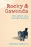 Rocky & Gawenda: The Story of a Man & His Mutt