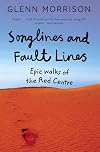 Songlines and Fault Lines: Epic Walks of the Red Centre